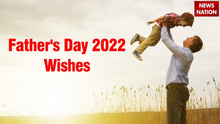 Fathers Day 2022 Wishes