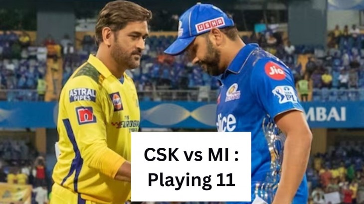ipl 2023 csk vs mi playing 11 updates in hindi today match
