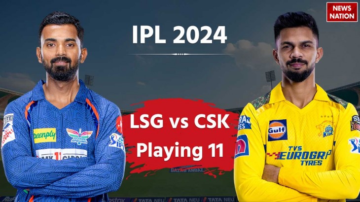 Lucknow Super Giants vs Chennai Super Kings Playing 11